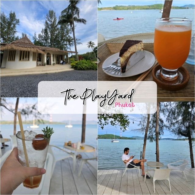 The PlayYard Cafe ฮีลอกฮีลใจ วันสบายๆริมทะเลภูเก็ต