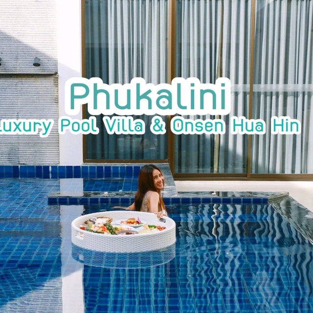 Phukalini Luxury Pool Villa & Onsen หัวหิน
