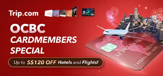 Trip.com Promo Code Singapore: OCBC Travel Promotions | S$100 OFF
