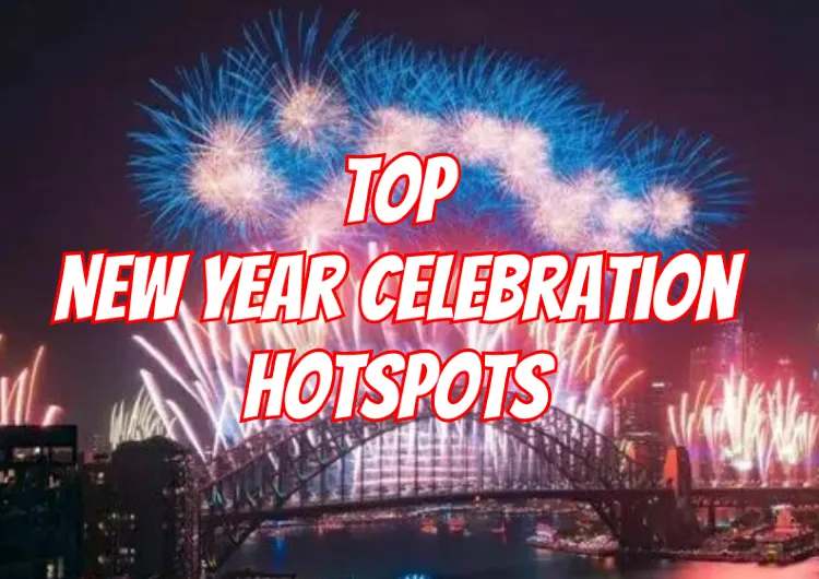 Top New Year Celebration Hotspots: Ring in 2024 with a Splash! 