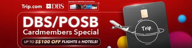 Trip.com Promo Code Singapore: DBS/POSB Cardmembers Special