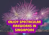Enjoy Spectacular Fireworks in Singapore: Best Spots and Tips for NYE!