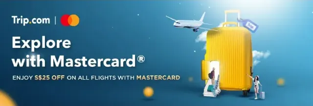 Trip.com Promo Code Singapore: Explore with Mastercard | S$25 OFF on all flights