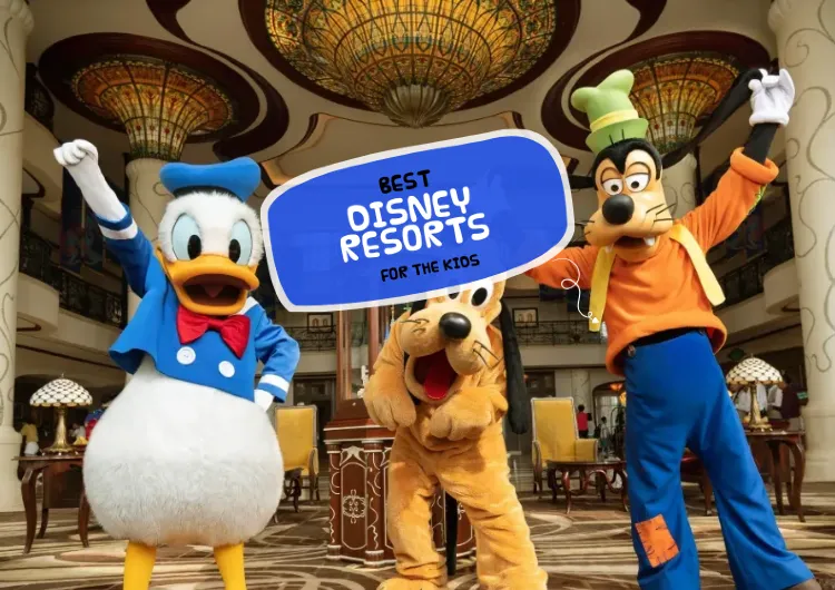 Best Disney Resorts for the Kids