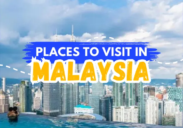 Places to visit in Malaysia