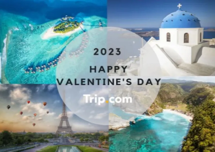 Romantic destinations for Valentine’s Day in 2023