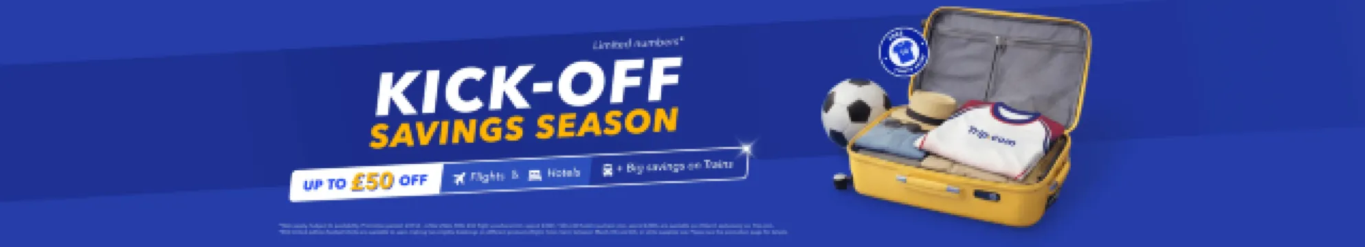 Kick-off Savings Season: Save Up to £50 on Flights, Hotels & Trains
