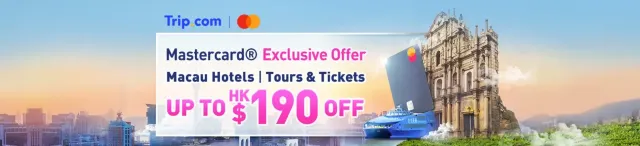 【Mastercard X Macau Special Offers】Up to HK$190 Off on Macau Hotel, Tours & Tickets bookings!