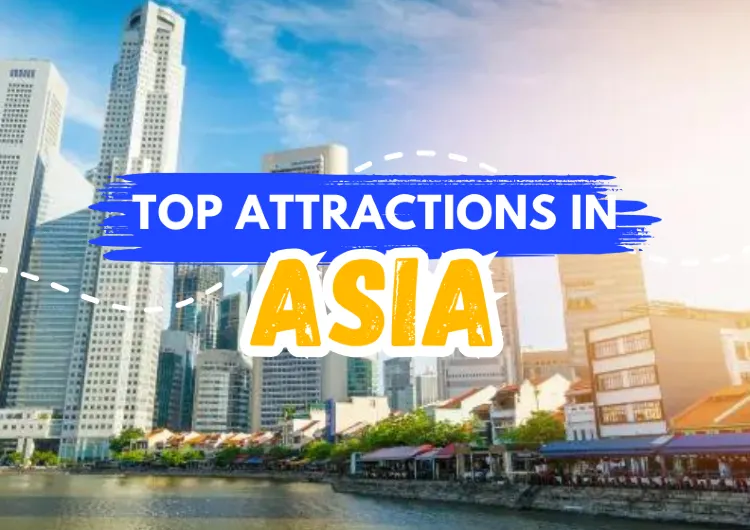 Top Attractions in Asia