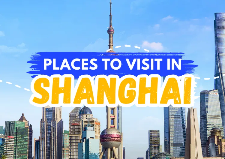 Places to Visit in Shanghai