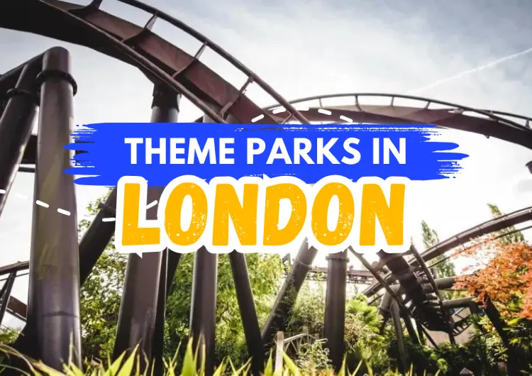 Theme Parks in London