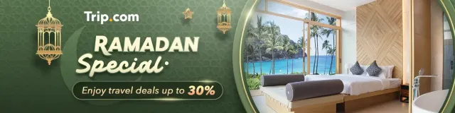 Trip.com Ramadan Special: Enjoy up to 30% Travel Deal