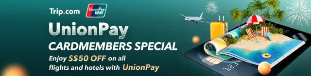 Trip.com Promo Code Singapore: UnionPay Caremembers Special