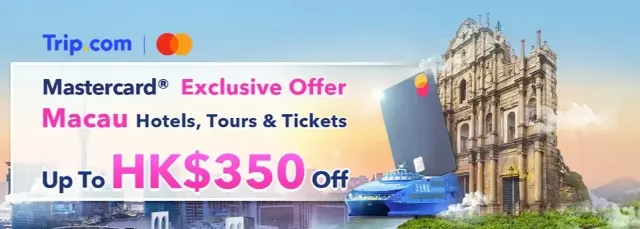 Trip.com Promo Code Hong Kong: Mastercard® Card X Macau 2024 Special Offers