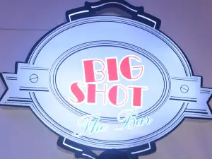 Big Shot- The Bar